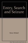 Entry Search and Seizure A Guide to Civil and Criminal Powers of Entry