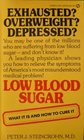 Low Blood Sugar What it is and How to Cure It