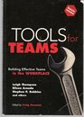 Tools for Teams Building Effective Teams in the Workplace
