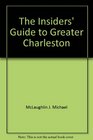 The Insiders' Guide to Greater Charleston