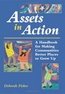 Assets in Action A Handbook for Making Communities Better Places to Grow Up