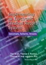 Implementing an Electronic Medical Record System Successes Failtures Lessons