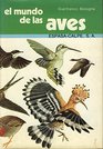 El Mundo De Las Aves/the World of Birds