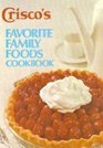 Crisco's Favorite Family Foods Cookbook