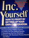 Incorporate Yourself How to Profit by Setting Up Your Own Corporation