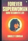 Forever Superwoman How to Survive Life