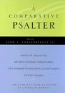 A Comparative Psalter: Hebrew (Masoretic Text) BL Revised Standard Version Bible BL The New English Translation of the Septuagint BL Greek (Septuagint)