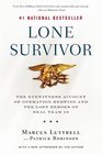 Lone Survivor The Eyewitness Account of Operation Redwing and the Lost Heroes of SEAL Team 10