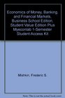 Economics of Money Banking and Financial Markets Business School Edition Student Value Edition plus MyEconLab 1semester student access kit