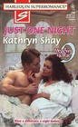 Just One Night (9 Months Later) (Harlequin Superromance, No 760)