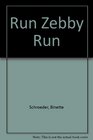 Run Zebby Run
