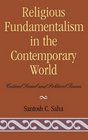 Religious Fundamentalism in the Contemporary World Critical Social and Political Issues