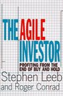 The Agile Investor Profiting from the End of Buy and Hold