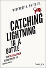 Catching Lightning in a Bottle How Merrill Lynch Revolutionized the Financial World