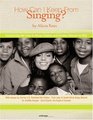 How Can I Keep from Singing Transforming the Lives of African Children and Families Affected by AIDS