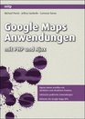 Google Maps Anwendungen mit PHP und Ajax