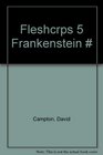 Fleshcrps 5 Frankenstein