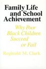Family Life and School Achievement  Why Poor Black Children Succeed or Fail