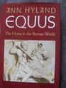 Equus The Horse in the Roman World