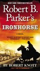 Robert B Parker's Ironhorse