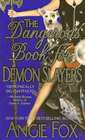 The Dangerous Book for Demon Slayers (Accidental Demon Slayer, Bk 2)