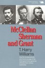 McClellan Sherman and Grant