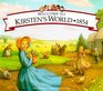 Welcome to Kirsten's World, 1854: Growing Up in Pioneer America (American Girls Collection)