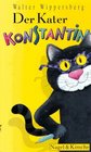 Der Kater Konstantin