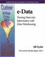 eData Turning Data into Information with Data Warehousing