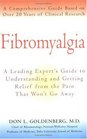 Fibromyalgia A Leading Expert's Guide to Understanding and Getting Relief from the Pain That Won't Go Away