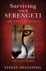 Surviving Your Serengeti 7 Skills to Master Business and Life