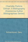 Charlotte Perkins Gilman A Bibliography