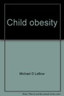 Child obesity A new frontier of behavior therapy
