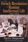 The French Revolution in Russian Intellectual Life 18651906