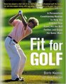 Fit for Golf  How a Personalized Conditioning Routine Can Help You Improve Your Score Hit the Ball Further and E
