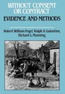Without Consent or Contract The Rise and Fall of American Slavery  Evidence and Methods