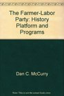 The FarmerLabor Party History Platform and Programs