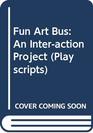 Fun Art Bus An Interaction Project