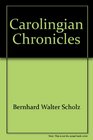 Carolingian chronicles Royal Frankish annals and Nithard's Histories