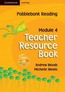 Pobblebonk Reading Module 4 Teacher's Resource Book with CDRom with CDRom Module 4