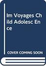 IMVOYAGES CHILD/ADOLESCENCE