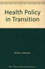 Health Policy in Transition