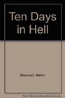 Ten Days in Hell