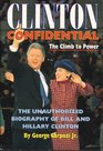 Clinton Confidential The Climb to Power  The Unauthorized Biography of Bill and Hillary Clinton