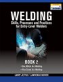 Welding Skills Processes and Practices for EntryLevel Welders Book 2