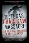 The Texas Chain Saw Massace The Film That Terrified a Rattled Nation