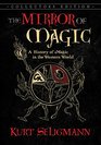 The Mirror of Magic A History of Magic in the Western World
