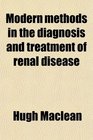 Modern methods in the diagnosis and treatment of renal disease