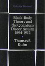 BlackBody Theory and the Quantum Discontinuity 18941912