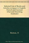 Selected List of Books and Articles on Japan in English French and German Revised Ed